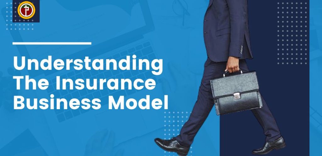 Understanding The Insurance Business Model