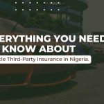 Everything You Need to Know About Vehicle Third-Party Insurance in Nigeria