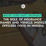 Motor Third-Party Insurance The Role of Insurance Companies and Vehicle Inspection Officers (VIOs) in Nigeria