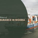 Navigating the Waters of Marine Insurance in Nigeria