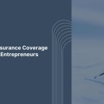 Essential Insurance Coverage Policies for Entrepreneurs
