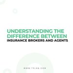 Understanding the Difference Between Insurance Brokers and Agents