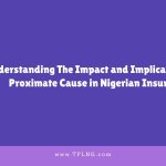 Understanding The Impact and Implications Proximate Cause in Nigerian Insurance