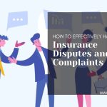 How to Effectively Handle Insurance Disputes and Complaints
