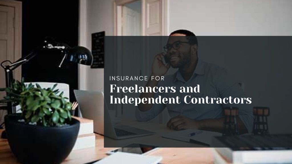 Insurance for Freelancers and Independent Contractors