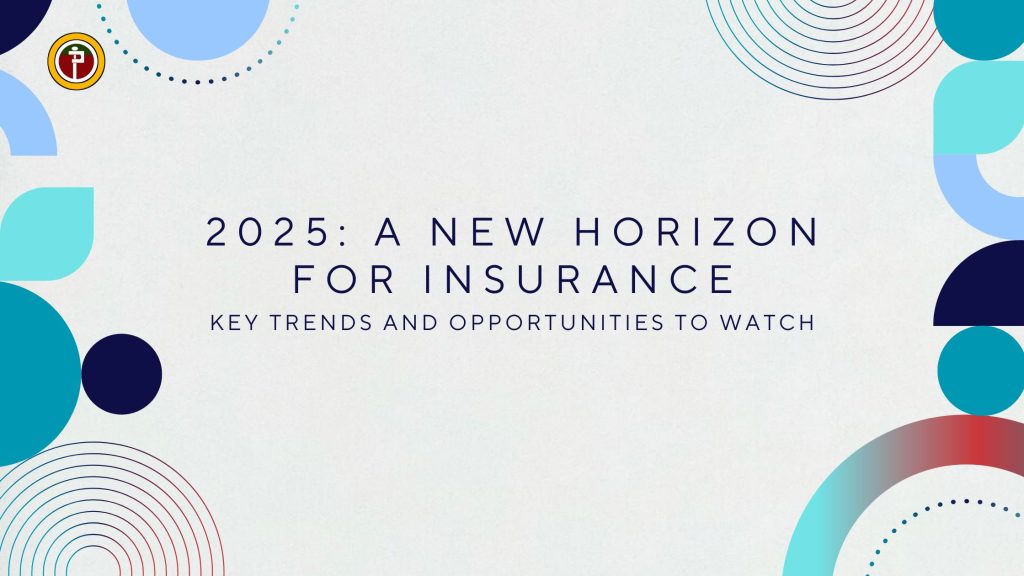 2025 A New Horizon for Insurance—Key Trends and Opportunities to Watch