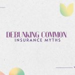 Debunking Common Insurance Myths