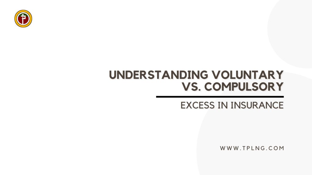 Understanding Voluntary vs. Compulsory Excess in Insurance