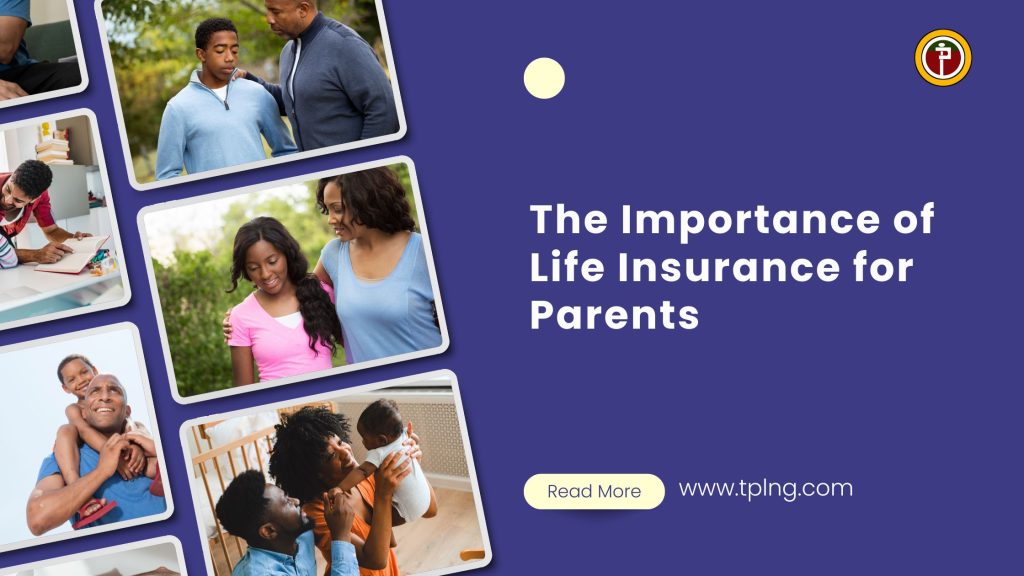 The Importance of Life Insurance for Parents